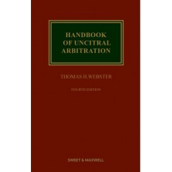 Handbook of UNCITRAL Arbitration: Commentary, Precedents and Models for UNCITRAL Based Arbitration Rules 4th ed